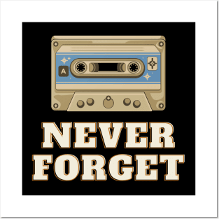 Never Forget Retro Vintage Cassette Tape Graphic Posters and Art